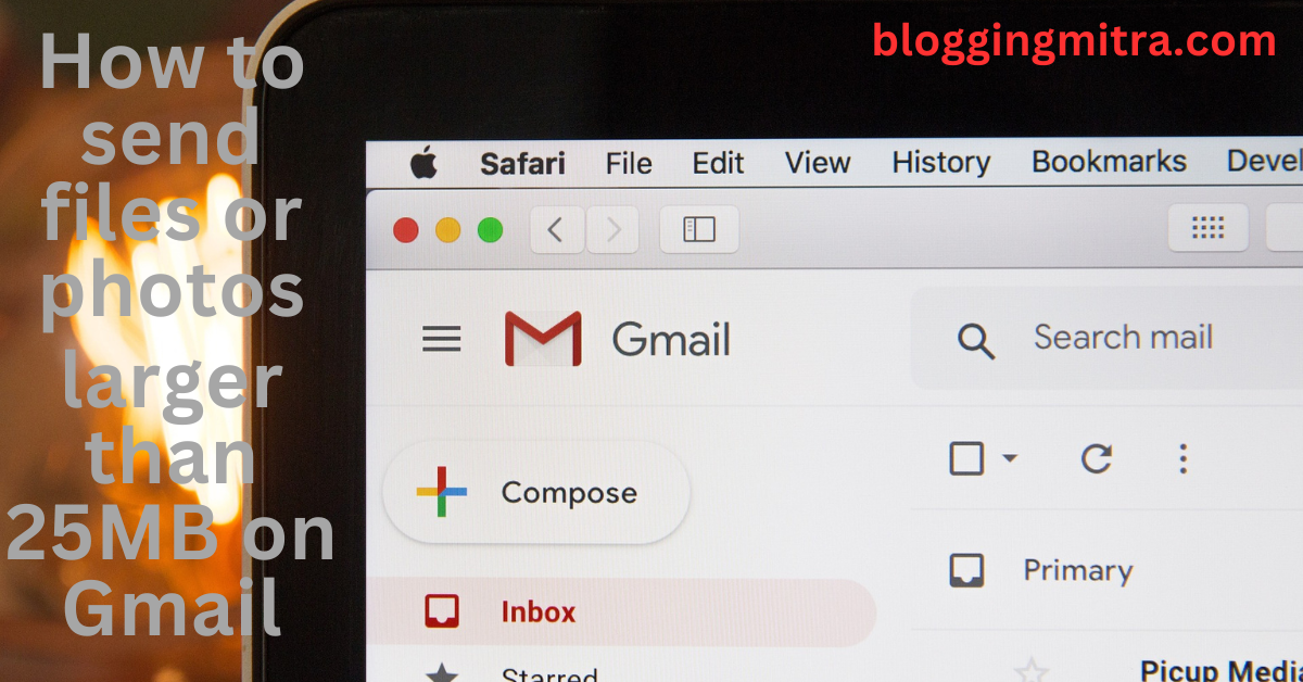 send files or photos larger than 25MB on Gmail